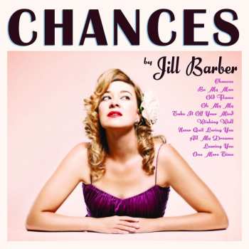 LP Jill Barber: Chances CLR | LTD 562563