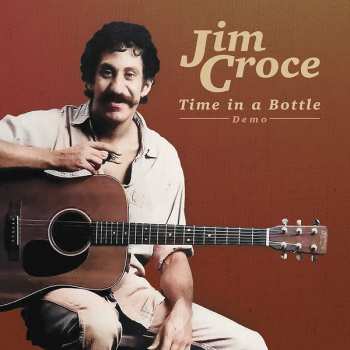 Album Jim Croce: Time In A Bottle (Demo)