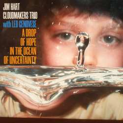 CD Jim Hart & Leo Genovese: A Drop Of Hope In The Ocean Of Uncertainty 630907