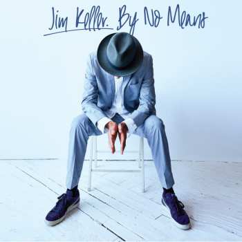 Album Jim Keller: By No Means