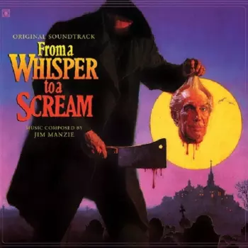 Jim Manzie: From A Whisper To A Scream