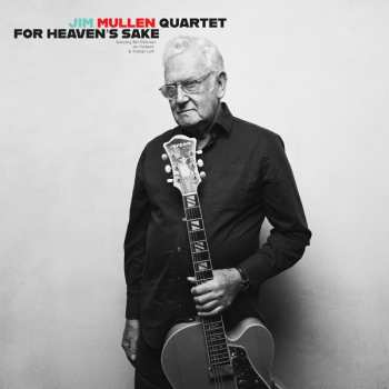 Album Jim Mullen Quartet: For Heavens Sake