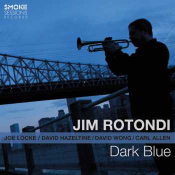 Album Jim Rotondi: Dark Blue