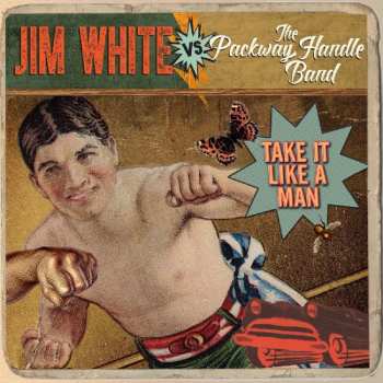 LP Jim White: Take It Like A Man 596205