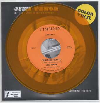 SP Jimi Tenor: Is There Love In Outer Space? / Orbiting Telesto CLR | LTD 584629