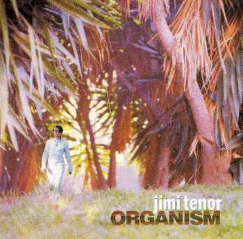 Album Jimi Tenor: Organism