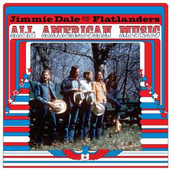 Album Jimmie Dale and The Flatlanders: All American Music