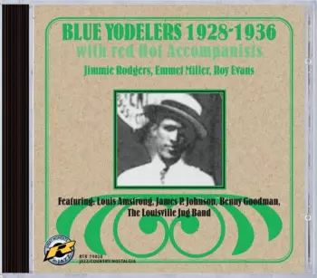 Blue Yodelers - With Red Hot Accompanists, 1928-1936