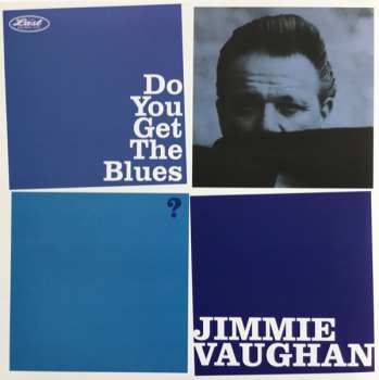 LP Jimmie Vaughan: Do You Get The Blues? 592693