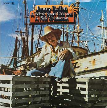 Album Jimmy Buffett: A White Sport Coat And A Pink Crustacean