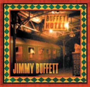 CD Jimmy Buffett: Buffet Hotel 501024