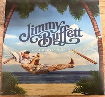 2LP Jimmy Buffett: Equal Strain On All Parts CLR 589063