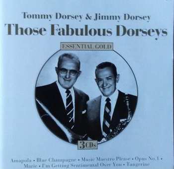 Album Jimmy Dorsey And His Orchestra: Those Fabulous Dorseys Essential Gold