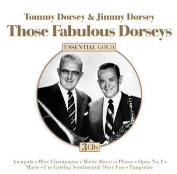 3CD Jimmy Dorsey And His Orchestra: Those Fabulous Dorseys Essential Gold 580051