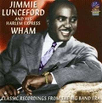 Album Jimmy Lunceford / Harlem Express: Wham