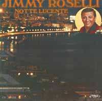 CD Jimmy Roselli: Notte Lucente 467885