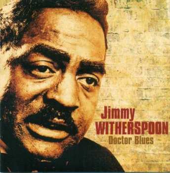 Jimmy Witherspoon: Doctor Blues