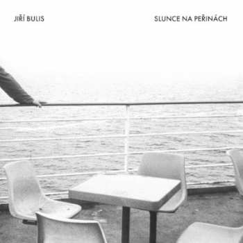 Album Jiří Bulis: Slunce Na Peřinách