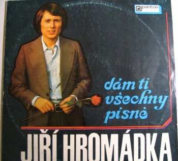 Album Jiří Hromádka: Dám Ti Všechny Písně