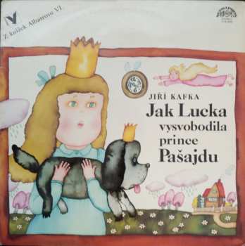 LP Jiří Kafka: Jak Lucka Vysvobodila Prince Pašajdu 621594