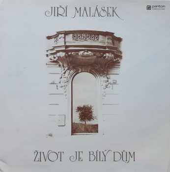 LP Jiří Malásek: Život Je Bílý Dům 383314