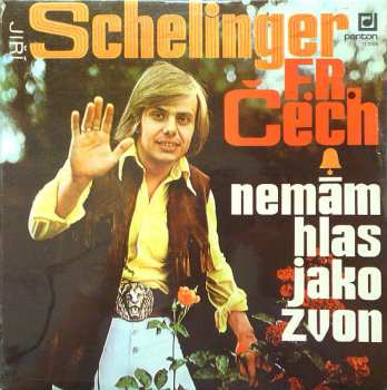 LP Jiří Schelinger: Nemám Hlas Jako Zvon 43095