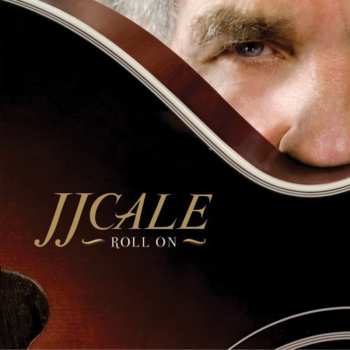 CD J.J. Cale: Roll On 659293