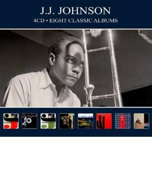 Album J.J. Johnson: Eight Classic Albums