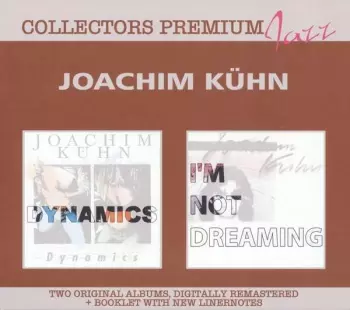 Joachim Kühn: Collectors Premium Jazz: I'm Not Dreaming / Dynamics