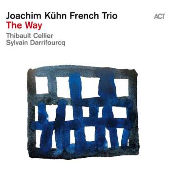 Joachim Kühn French Trio: The Way