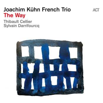 CD Joachim Kühn French Trio: The Way 625902