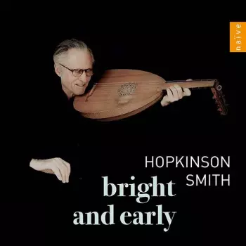 Hopkinson Smith - Bright And Early