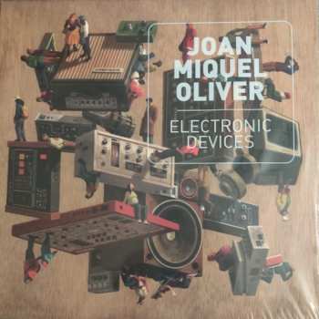 Album Joan Miquel Oliver: Electronic Devices