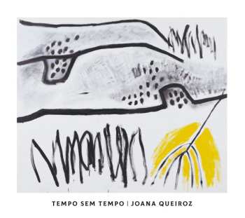 Album Joana Queiroz: Tempo Sem Tempo