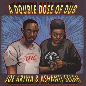 Album Joe Ariwa & Ashanti Sela: A Double Dose Of Dub