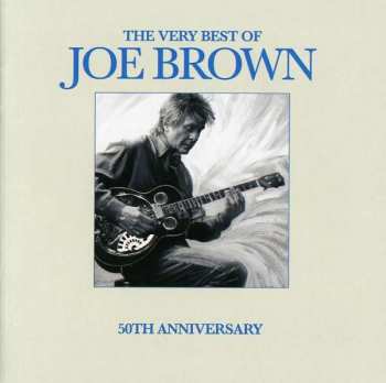 Album Joe Brown: The Very Best Of Joe Brown 50th Anniversary