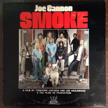 Joe Cannon: Smoke - A Film By Torbjörn Axelman And Lee Hazlewood