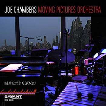 Album Joe Chambers Moving Pictures Orchestra:  Live At Dizzy’s Club Coca Cola  