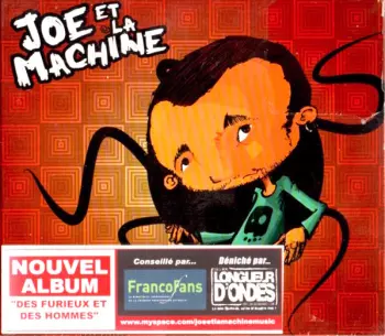 Joe Et La Machine: Des Furieux Et Des Hommes