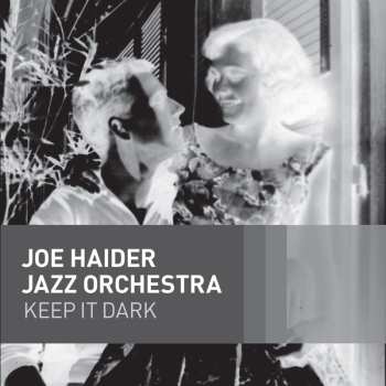 CD Joe Haider Jazz Orchestra: Keep It Dark 559995