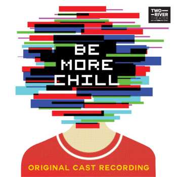 Joe Iconis: Be More Chill (Original Cast Recording)