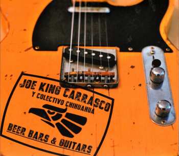 Album Joe King Carrasco Y Colectivo Chihuahua: Beer Bars & Guitars