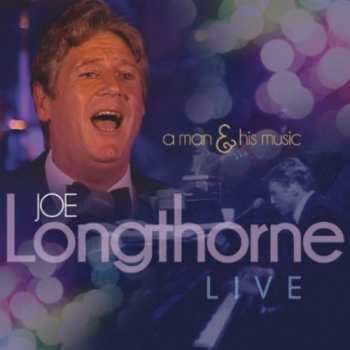 Joe Longthorne: Live: Man & His Music