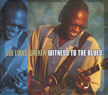 Album Joe Louis Walker: Witness To The Blues