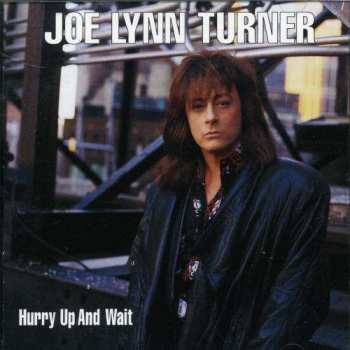 Album Joe Lynn Turner: Hurry Up And Wait