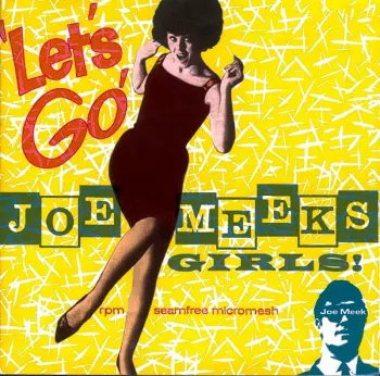 Let's Go - Joe Meek's Girls!