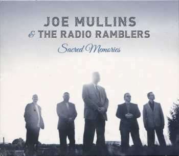 Album Joe Mullins & The Radio Ramblers: Sacred Memories