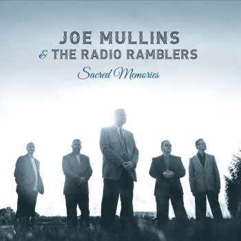 CD Joe Mullins & The Radio Ramblers: Sacred Memories 661501