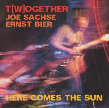 Album Joe Sachse: T[w]ogether (Here Comes The Sun)