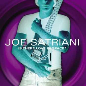 Album Joe Satriani: Is There Love In Space?